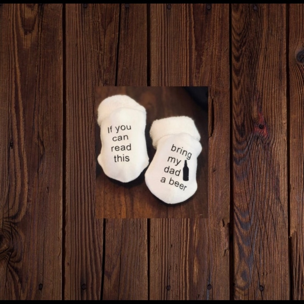 BABY SOCK: If you can read this… bring my dad a beer 🍻